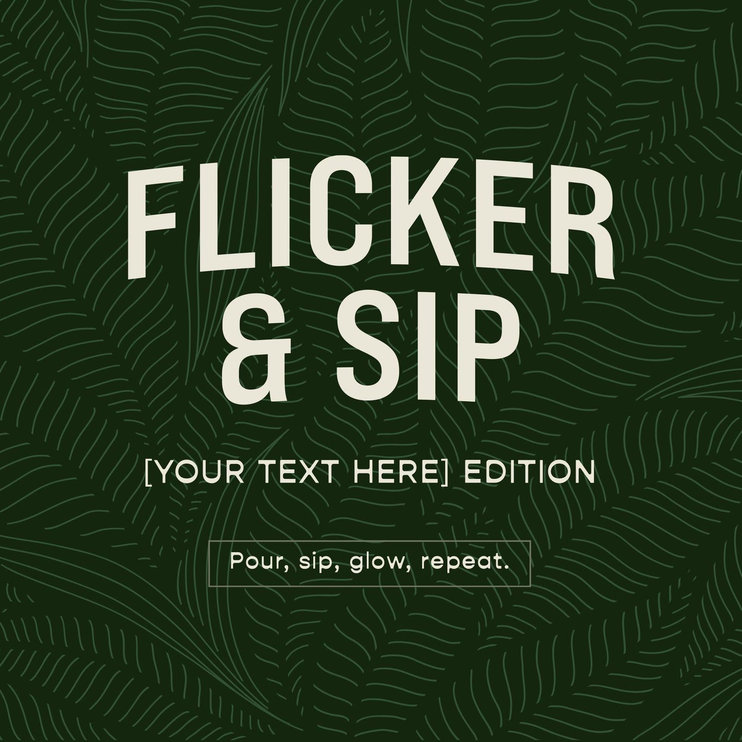 Flicker & Sip Custom Candle