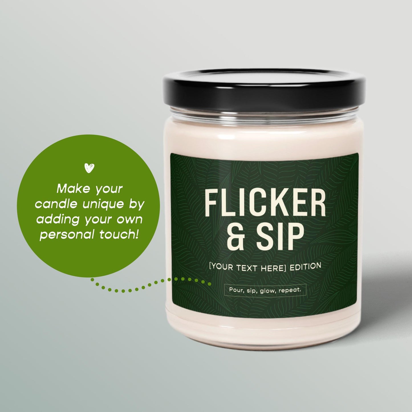 Flicker & Sip Custom Candle